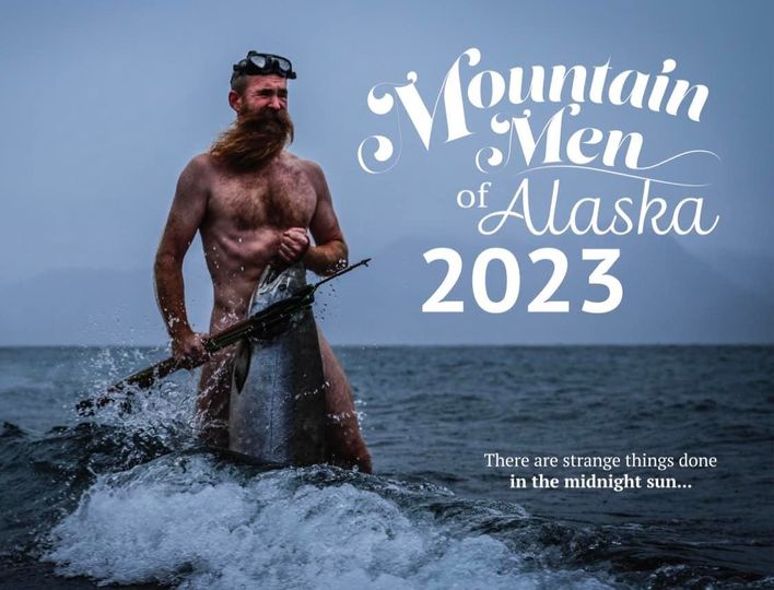 The 2023 Mountain Men of Alaska calendar has been an absolute blast to